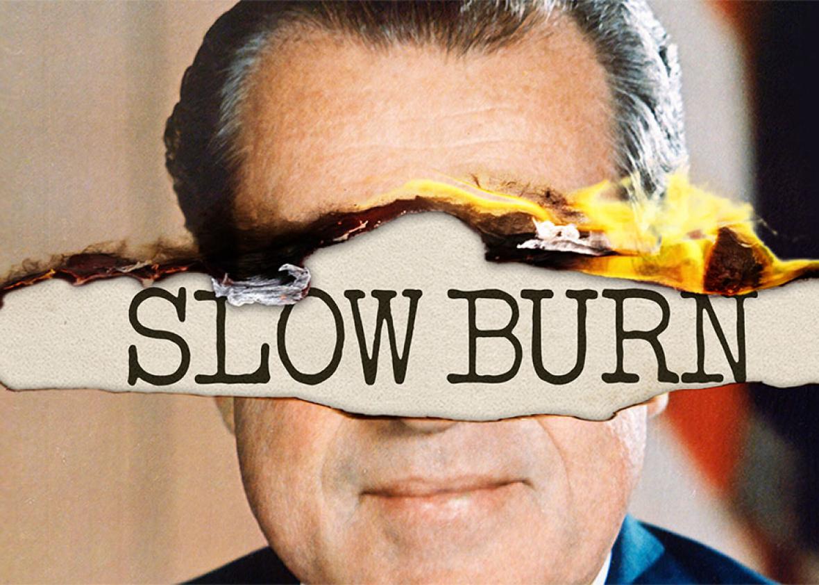 Slow Burn- A Podcast About Watergate